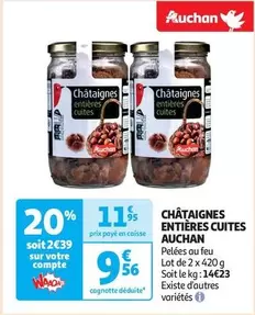 Auchan - Châtaignes Entières Cuites offre à 9,56€ sur Auchan Supermarché