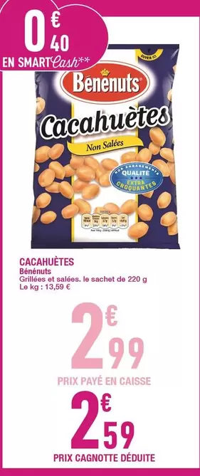 Bénénuts - Cacahuètes offre à 2,99€ sur Carrefour