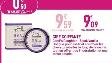 Cire Coiffante offre à 9,59€ sur Carrefour