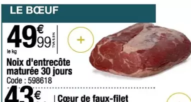 Noix D'entrecôte Maturee 30 Jours offre à 49,99€ sur Promocash