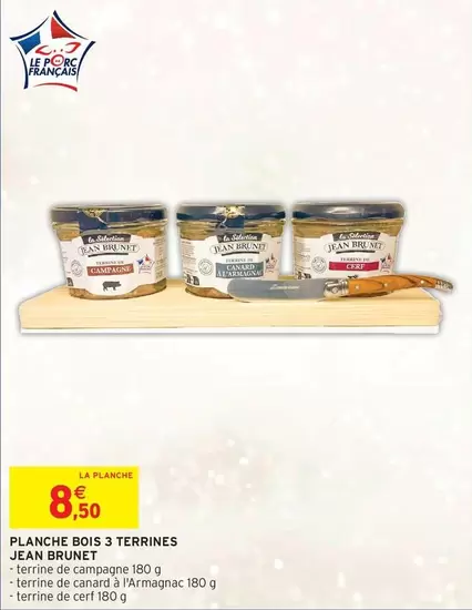 Canard - Planche Bois 3 Terrines offre à 8,5€ sur Intermarché Contact