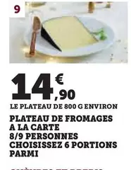 Plateau De Fromages A La Carte 8/9 Personnes Choisssez 6 Portions Parmi offre à 14,9€ sur Super U