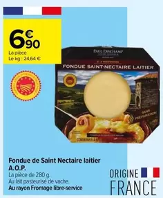 Paul Dischamp - Fondue De Saint Nectaire Laitier A.O.P. offre à 6,9€ sur Carrefour Contact