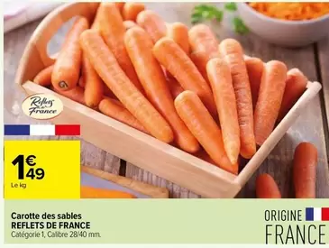 Reflets De France - Carotte Des Sables offre à 1,49€ sur Carrefour Contact