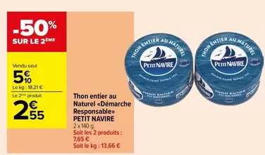 Petit Navire - Thon Entier Au Naturel Démarche Responsable offre à 5,1€ sur Carrefour Contact