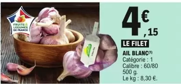 Ail Blanc offre à 4,15€ sur E.Leclerc