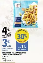 Costa - Anneaux De Calamars Panure Croustillante Surgelés offre à 3,22€ sur E.Leclerc