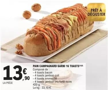 Pain Campagnard Garni 16 Toasts offre à 13,9€ sur E.Leclerc