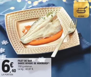 Filet De Bar Sauce Bigque De Hormard offre à 6,4€ sur E.Leclerc