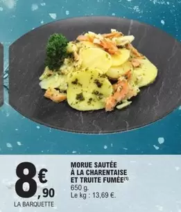 Morue Sauté À La Charentaise Et Truite Fumée offre à 8,9€ sur E.Leclerc