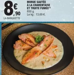 Morue Sautée À La Charentaise Et Truite Fumée offre à 8,9€ sur E.Leclerc