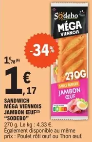 Sodebo - Sandwich Méga Viennois Jambon Oeuf offre à 1,17€ sur E.Leclerc