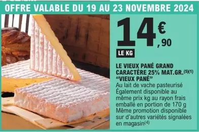 Signal - Le Vieux Pane Grand Caracter 25% Mat. Gr.gr.gr.gr.avieux Pané offre à 14,9€ sur E.Leclerc