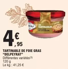 Delpeyrat - Tartinable De Foie Gras offre à 4,95€ sur E.Leclerc