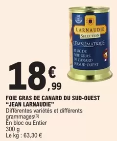 Jean Larnaudie - Foie Gras De Canard Du Sud-Ouest offre à 18,99€ sur E.Leclerc