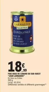 Jean Larnaudie - Foie Gras De Canard Du Sud-Ouest offre à 18,99€ sur E.Leclerc