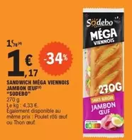 Sodebo - Sandwich Méga Viennois Jambon Oeuf offre à 1,17€ sur E.Leclerc