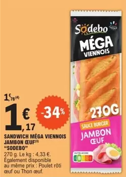 Sodebo - Sandwich Méga Viennois Jambon Oeuf offre à 1,17€ sur E.Leclerc