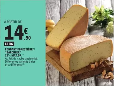 Fondant Forestière offre à 14,9€ sur E.Leclerc