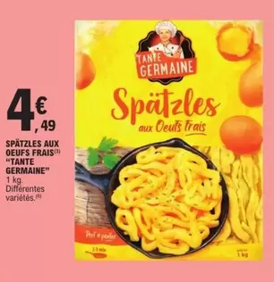 Tante Germaine - Spätzles Aux Oeufs Frais offre à 4,49€ sur E.Leclerc