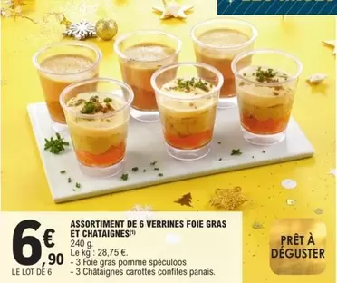 Assortiment De 6 Verrines Foie Gras Et Chatagines offre à 6,9€ sur E.Leclerc