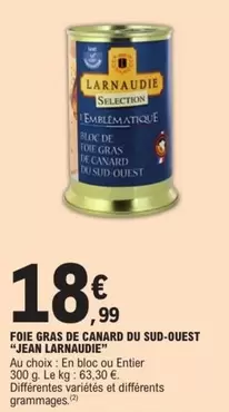 Jean Larnaudie - Foie Gras De Canard Du Sud-Ouest offre à 18,99€ sur E.Leclerc