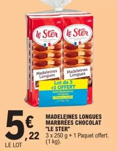 Le Ster - Madeleines Longues Marbrées Chocolat offre à 5,22€ sur E.Leclerc