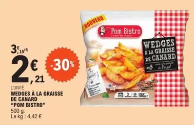 Canard - Wedges À La Graisse De offre à 2,21€ sur E.Leclerc