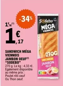 Sodebo - Sandwich Méga Viennois Jambon Oeuf offre à 1,17€ sur E.Leclerc