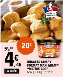 Nuggets Crispy Format Maxi Miam offre à 4,46€ sur E.Leclerc