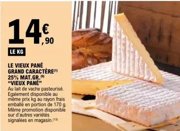 Signal - Le Vieux Pané Grand Caractère 25% Mat.gr offre à 14,9€ sur E.Leclerc