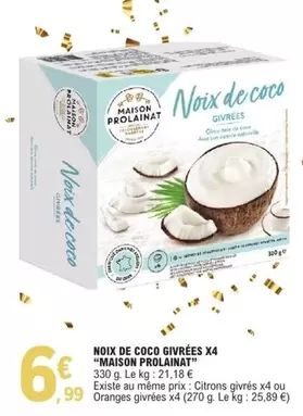 Noix De Coco Givrees X4 offre à 6,99€ sur E.Leclerc