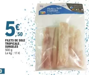 Filets De Sole Tropicale Surgeles offre à 5,5€ sur E.Leclerc