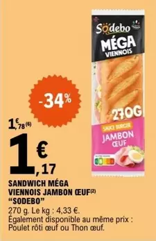 Sodebo - Sandwich Méga Viennois Jambon Oeuf offre à 1,17€ sur E.Leclerc