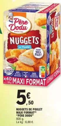 Père Dodu - Nuggets De Poulet Maxi Format offre à 5,5€ sur E.Leclerc