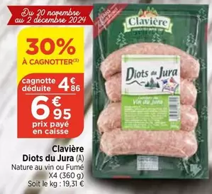 Clavière - Claviere Diots du Jura offre à 4,86€ sur Maximarché