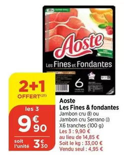 Aoste - Les Fines & Fondantes offre à 3,3€ sur Maximarché