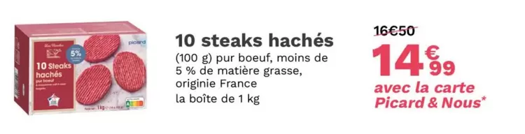 Picard - 10 Steaks Hachés offre à 14,99€ sur Picard