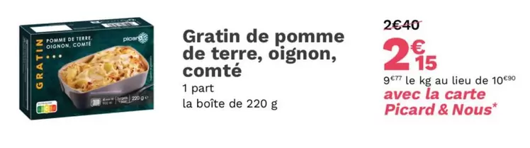 Picard - Gratin De Pomme De Terre, Oignon, Comté offre à 2,15€ sur Picard