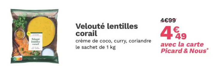 Picard - Velouté Lentilles Corail offre à 4,49€ sur Picard