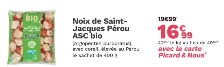 Picard - Noix De Saint- Jacques Perou offre à 16,99€ sur Picard