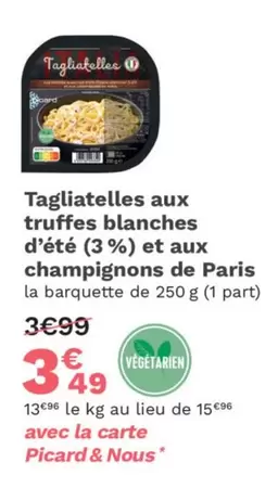 Picard - Tagliatelles offre sur Picard