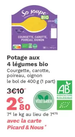 Potage Aux Légumes Bio offre à 2,8€ sur Picard