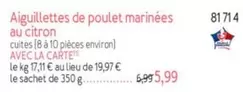 Aiguillettes De Poulet Marinées Au Citron Cuites offre à 5,99€ sur Picard