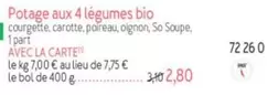 Potage Aux 4 Légumes Bio offre à 2,8€ sur Picard