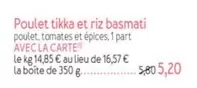 Poulet Tikka Et Riz Basmati offre à 5,2€ sur Picard