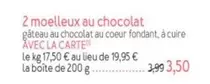 2 Moelleux Au Chocolat offre à 3,5€ sur Picard