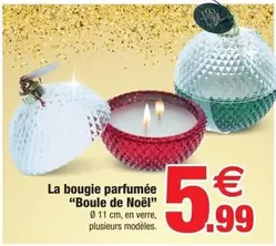 La Bougie Parfumée "boule De Noël" offre à 5,99€ sur Bazarland