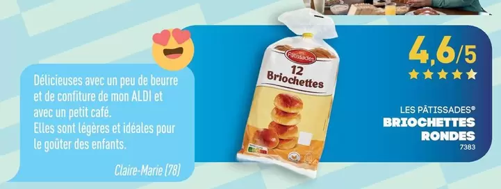 Les Pâtissades - Briochettes Rondes offre sur Aldi