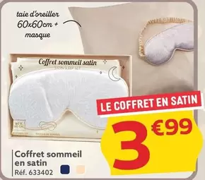 Coffret Sommeil En Satin offre à 3,99€ sur Gifi